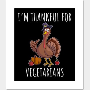 I'm thankful for vegetarians Posters and Art